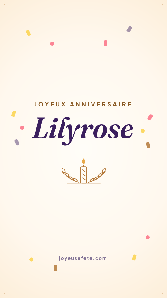 Image « Joyeux anniversaire Lilyrose » au format story