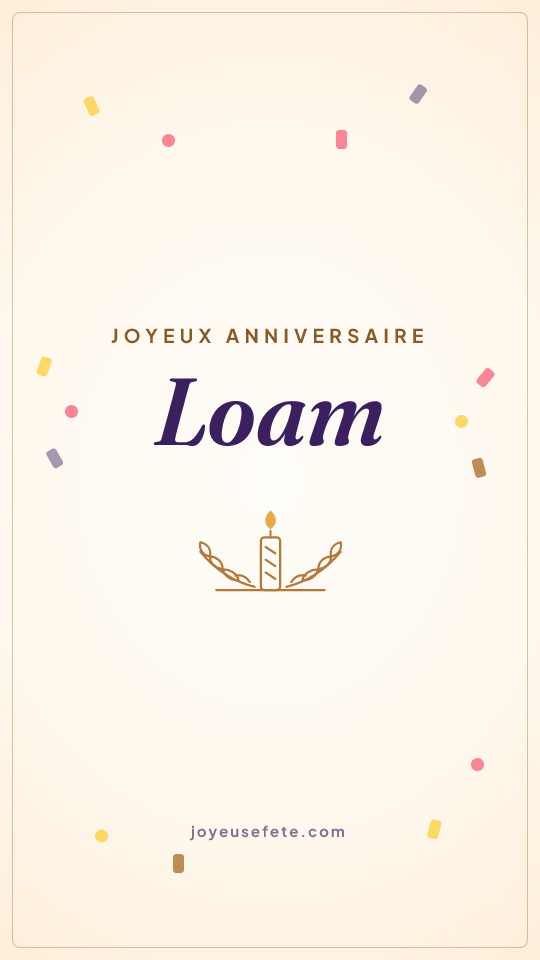 Image « Joyeux anniversaire Loam » au format story