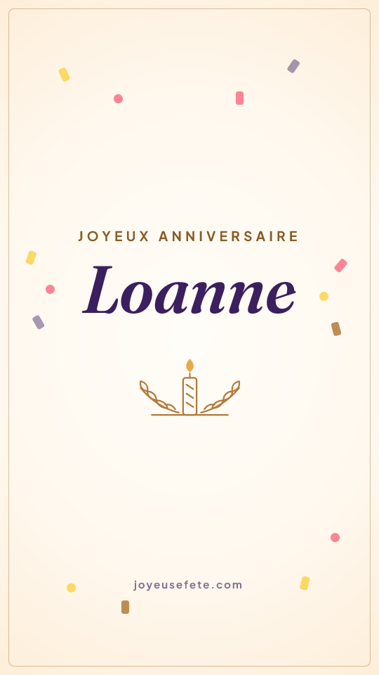 Image « Joyeux anniversaire Loanne » au format story