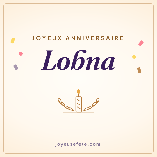 Image carrée « Joyeux anniversaire Lobna » pour WhatsApp
