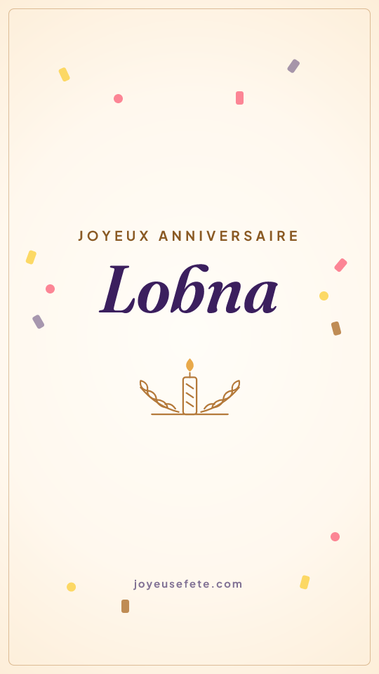 Image « Joyeux anniversaire Lobna » au format story