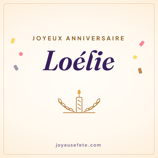 Image carrée « Joyeux anniversaire Loélie » pour WhatsApp