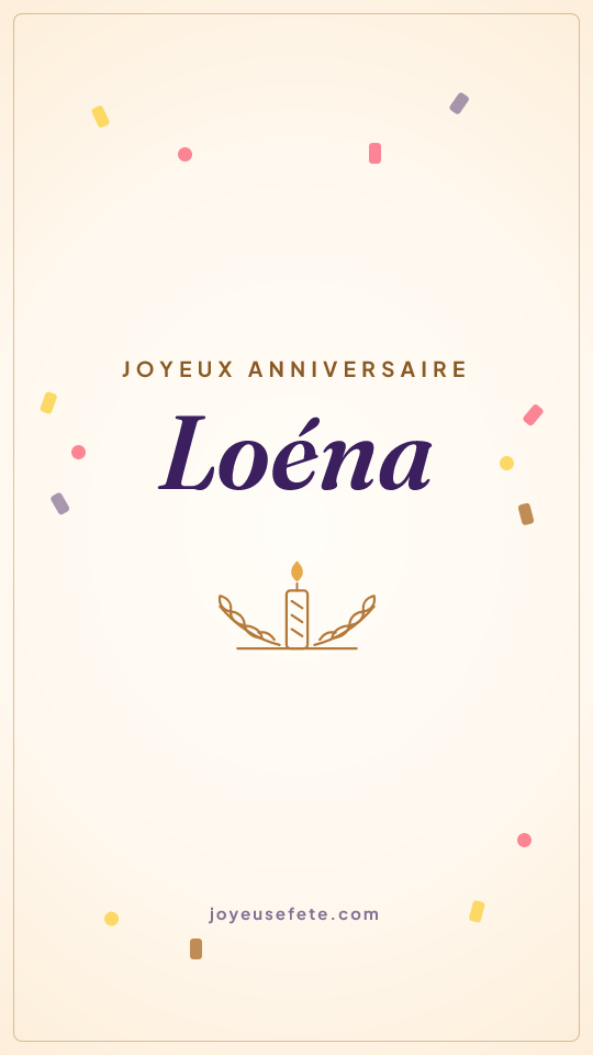 Image « Joyeux anniversaire Loéna » au format story