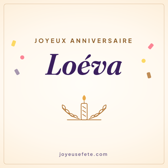 Image carrée « Joyeux anniversaire Loéva » pour WhatsApp