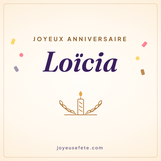 Image carrée « Joyeux anniversaire Loïcia » pour WhatsApp