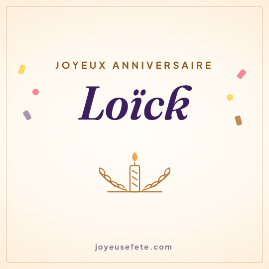 Image carrée « Joyeux anniversaire Loïck » pour WhatsApp
