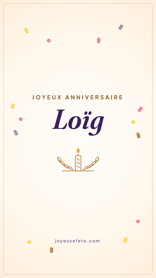 Image « Joyeux anniversaire Loïg » au format story