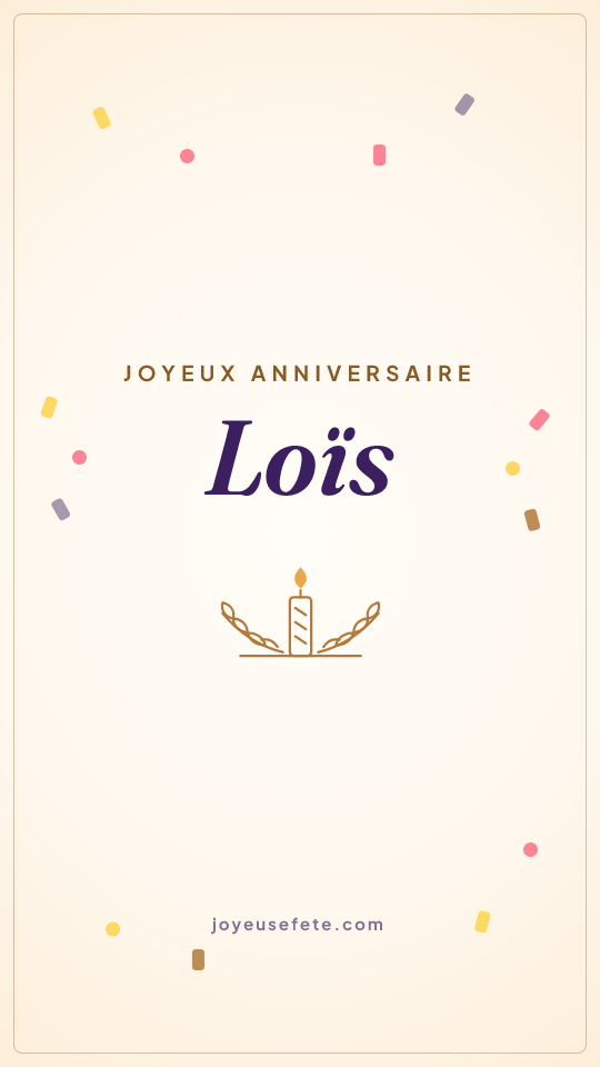 Image « Joyeux anniversaire Loïs » au format story