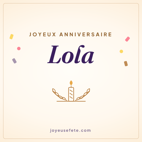 Image carrée « Joyeux anniversaire Lola » pour WhatsApp
