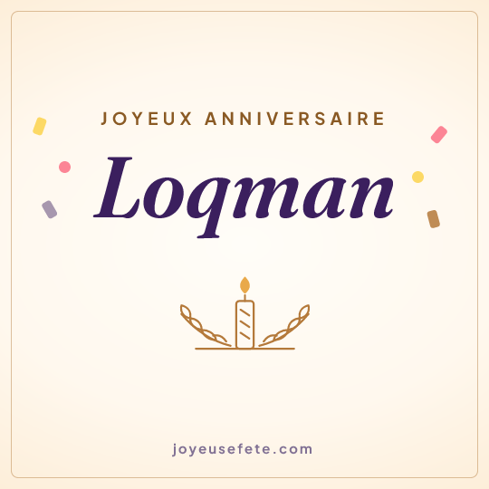 Image carrée « Joyeux anniversaire Loqman » pour WhatsApp