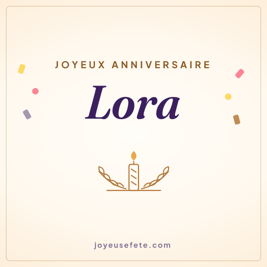 Image carrée « Joyeux anniversaire Lora » pour WhatsApp