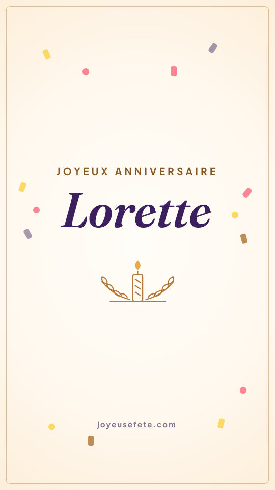 Image « Joyeux anniversaire Lorette » au format story