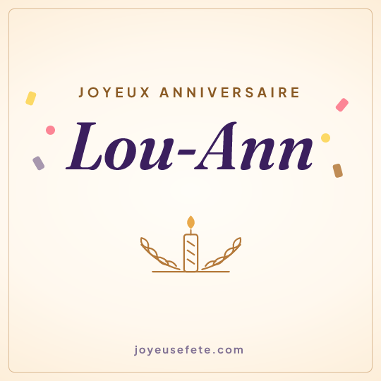 Image carrée « Joyeux anniversaire Lou-Ann » pour WhatsApp