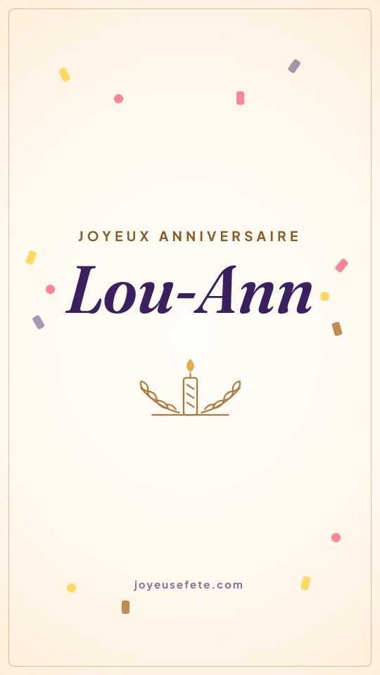 Image « Joyeux anniversaire Lou-Ann » au format story