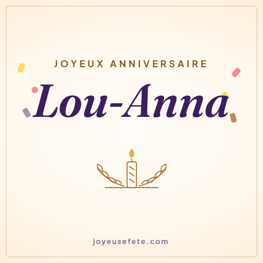 Image carrée « Joyeux anniversaire Lou-Anna » pour WhatsApp