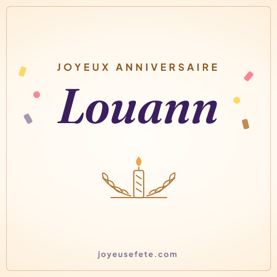 Image carrée « Joyeux anniversaire Louann » pour WhatsApp