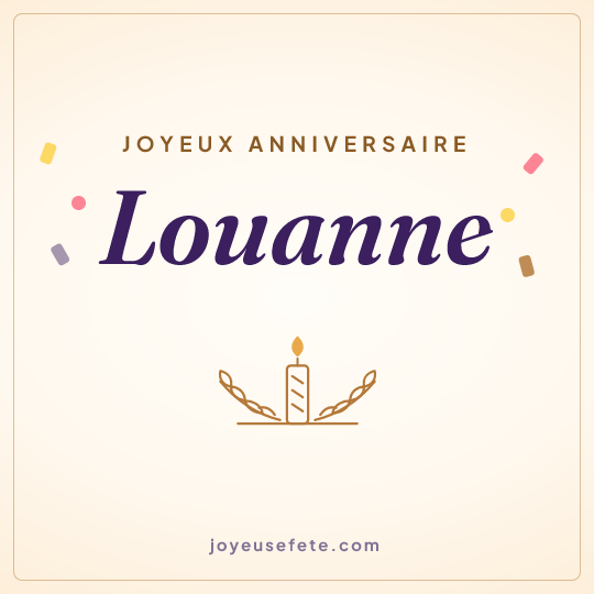 Image carrée « Joyeux anniversaire Louanne » pour WhatsApp