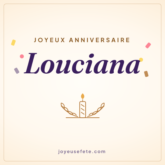 Image carrée « Joyeux anniversaire Louciana » pour WhatsApp