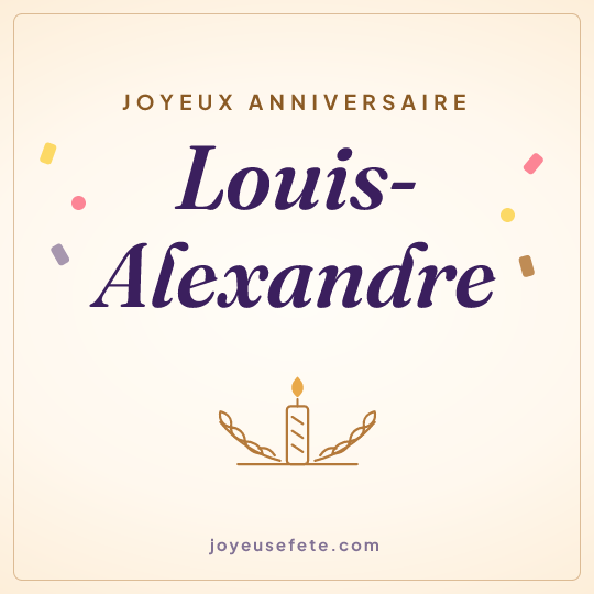 Image carrée « Joyeux anniversaire Louis-Alexandre » pour WhatsApp
