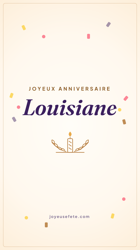 Image « Joyeux anniversaire Louisiane » au format story