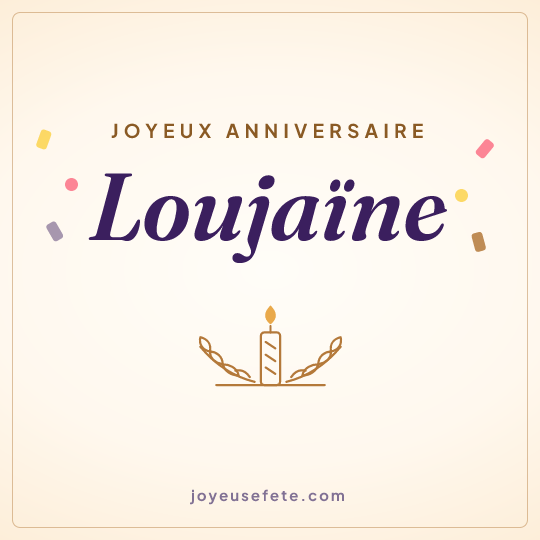 Image carrée « Joyeux anniversaire Loujaïne » pour WhatsApp