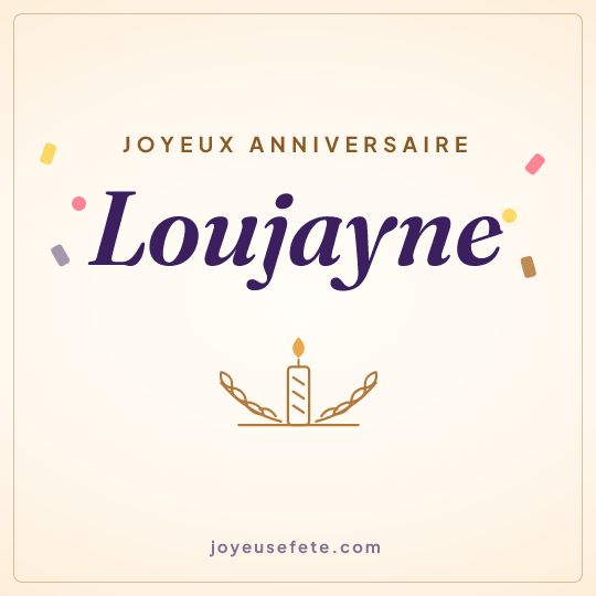 Image carrée « Joyeux anniversaire Loujayne » pour WhatsApp