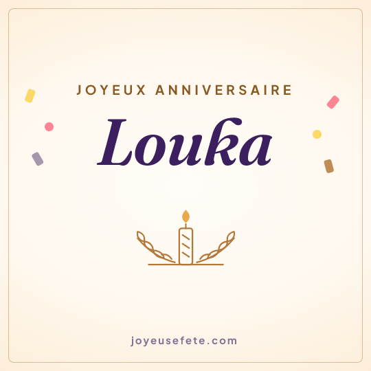 Image carrée « Joyeux anniversaire Louka » pour WhatsApp