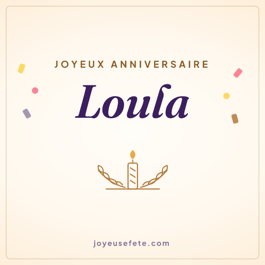 Image carrée « Joyeux anniversaire Loula » pour WhatsApp