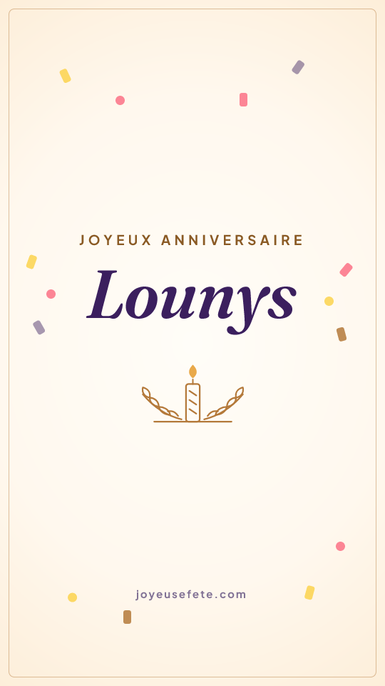 Image « Joyeux anniversaire Lounys » au format story