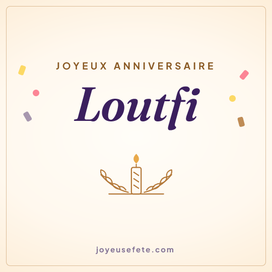 Image carrée « Joyeux anniversaire Loutfi » pour WhatsApp