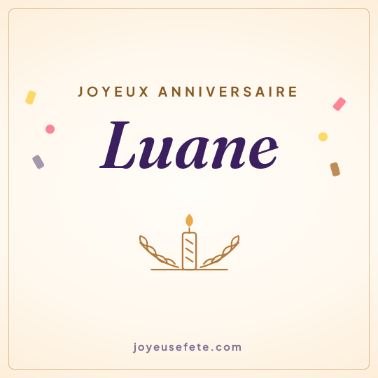 Image carrée « Joyeux anniversaire Luane » pour WhatsApp