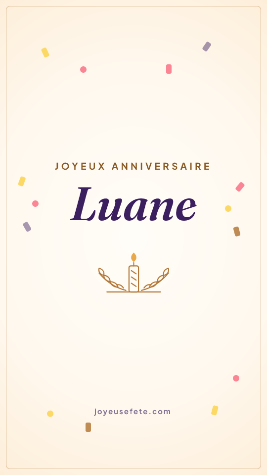 Image « Joyeux anniversaire Luane » au format story