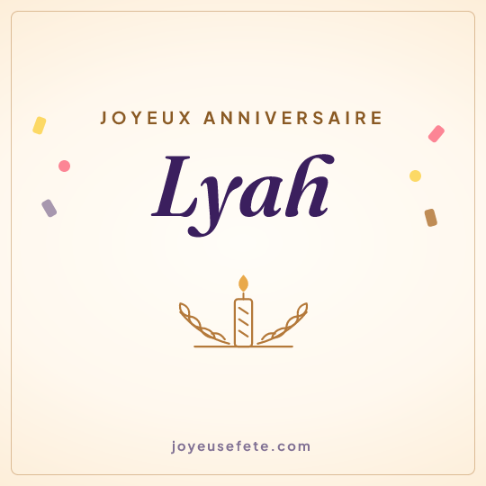 Image carrée « Joyeux anniversaire Lyah » pour WhatsApp