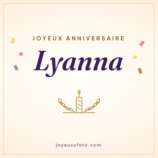 Image carrée « Joyeux anniversaire Lyanna » pour WhatsApp