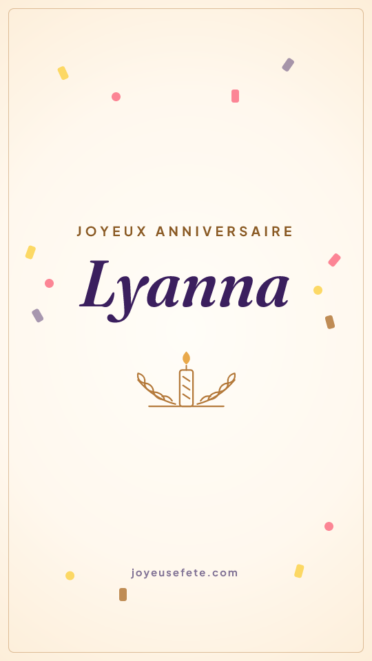Image « Joyeux anniversaire Lyanna » au format story