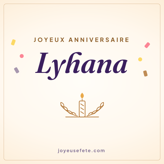 Image carrée « Joyeux anniversaire Lyhana » pour WhatsApp