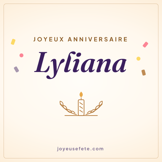 Image carrée « Joyeux anniversaire Lyliana » pour WhatsApp