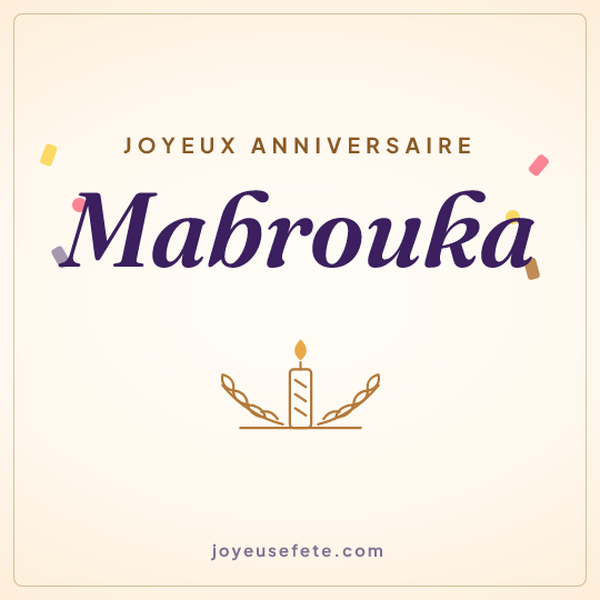 Image carrée « Joyeux anniversaire Mabrouka » pour WhatsApp