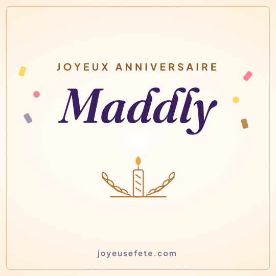 Image carrée « Joyeux anniversaire Maddly » pour WhatsApp