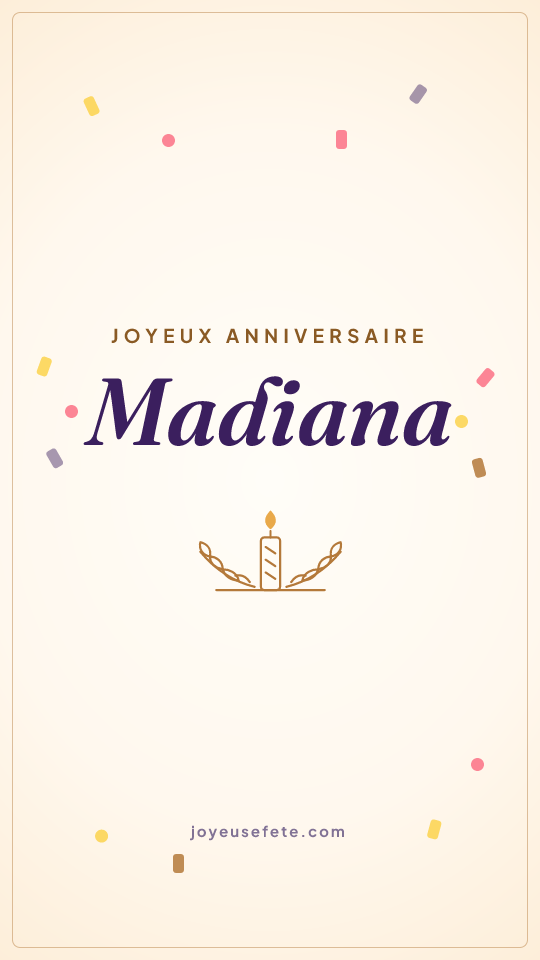 Image « Joyeux anniversaire Madiana » au format story