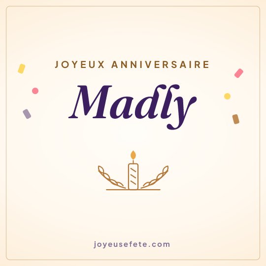 Image carrée « Joyeux anniversaire Madly » pour WhatsApp