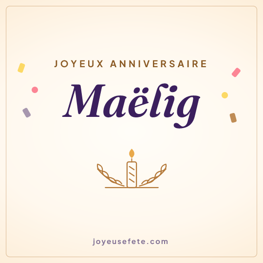 Image carrée « Joyeux anniversaire Maëlig » pour WhatsApp