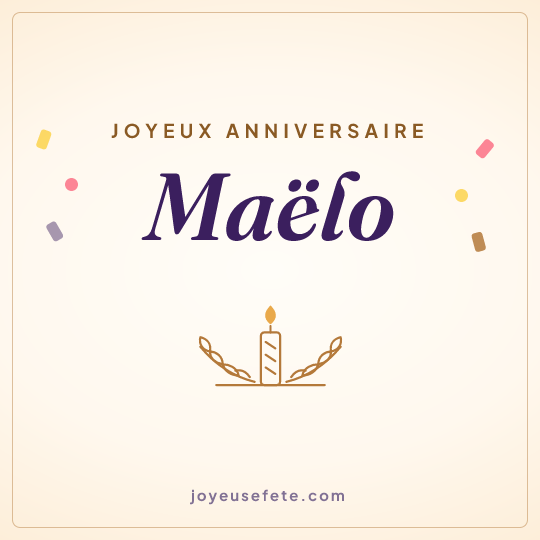 Image carrée « Joyeux anniversaire Maëlo » pour WhatsApp
