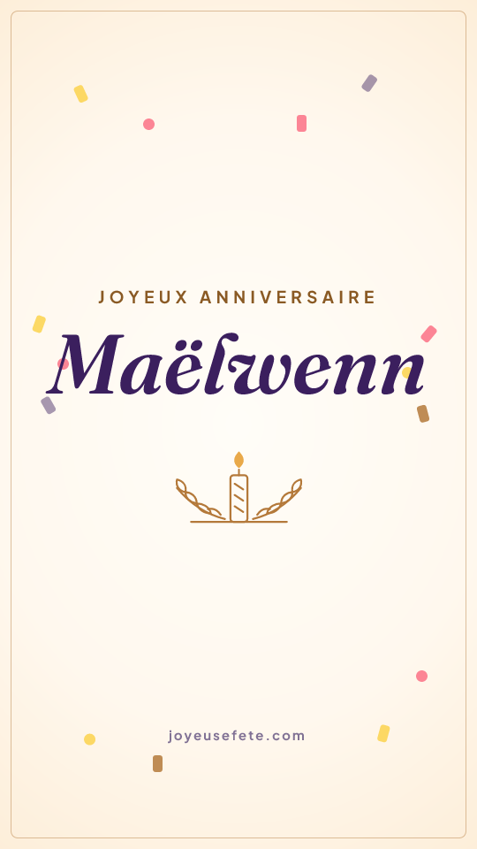 Image « Joyeux anniversaire Maëlwenn » au format story