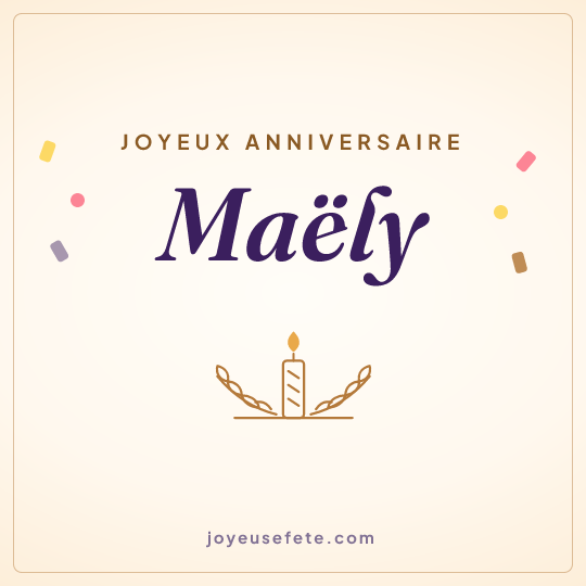 Image carrée « Joyeux anniversaire Maëly » pour WhatsApp