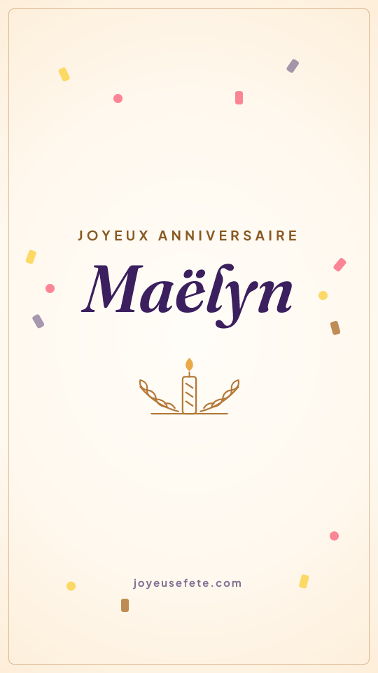 Image « Joyeux anniversaire Maëlyn » au format story