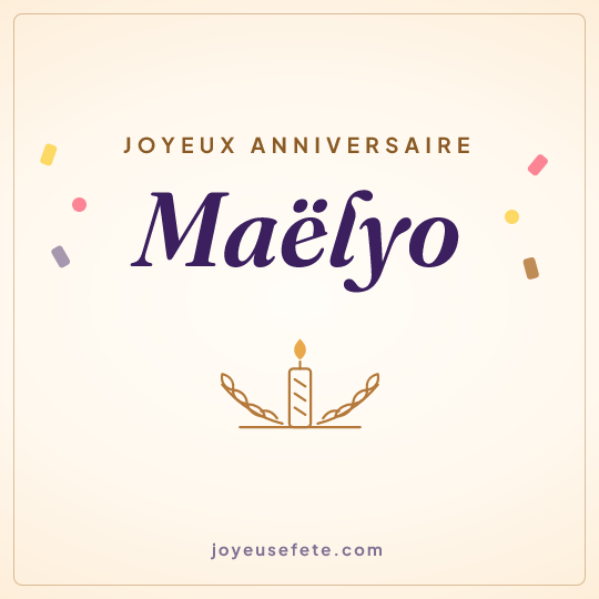 Image carrée « Joyeux anniversaire Maëlyo » pour WhatsApp