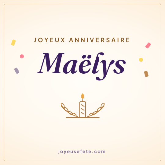 Image carrée « Joyeux anniversaire Maëlys » pour WhatsApp