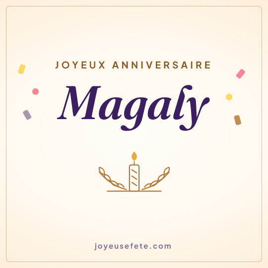 Image carrée « Joyeux anniversaire Magaly » pour WhatsApp