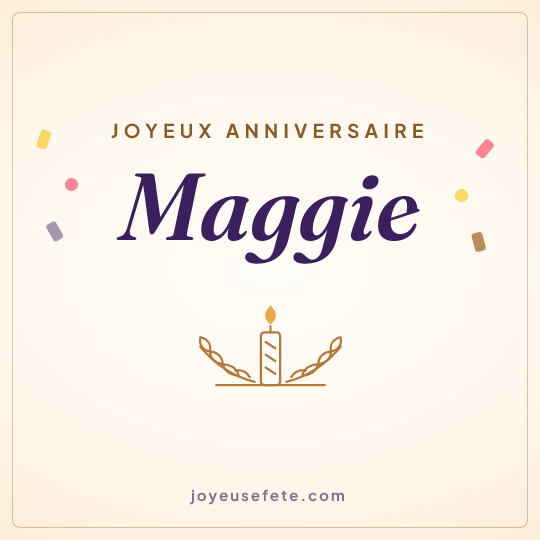 Image carrée « Joyeux anniversaire Maggie » pour WhatsApp